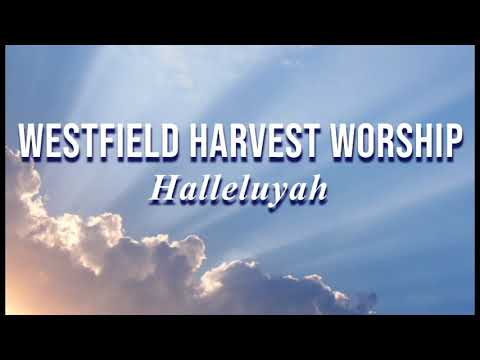 Westfield Harvest Worship -  Halleluyah