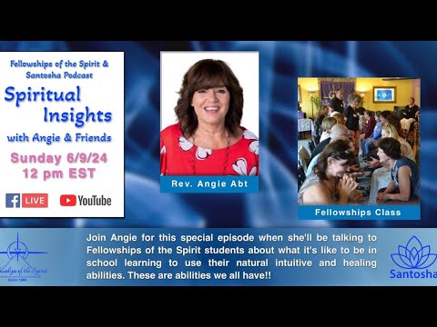 Spiritual Insights with Angie Abt & Fellowships of the Spirit Students
