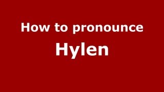 How to pronounce Hylen