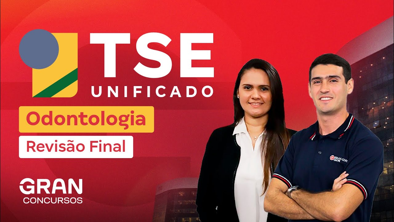 Concurso TSE Unificado Odontologia | Revisão Final