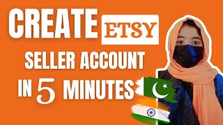 HOW TO CREATE SELLER ACCOUNT ON ETSY IN PAKISTAN | 5 Methods To Create Account