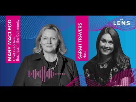 The Lens Podcast - Mary Macleod, Chief Executive at Business in the Community