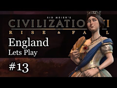 #13 England Deity - Civ 6 Rise & Fall Gameplay, Let's Play England!