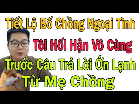 Tiết Lộ Bố Chồng Ngoại Tình, Tôi Hối Hận Vô Cùng Trước Câu Trả Lời Ớn Lạnh Từ Mẹ Chồng