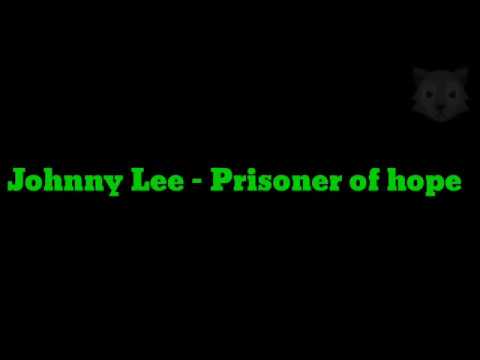 Prisoner Of Hope - Johnny Lee