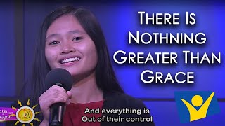 There Is Nothing Greater Than Grace