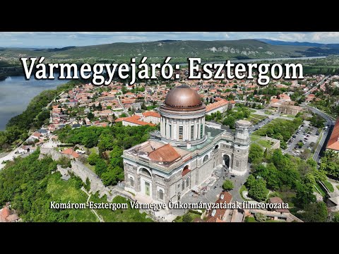 Vármegyejáró: Esztergom