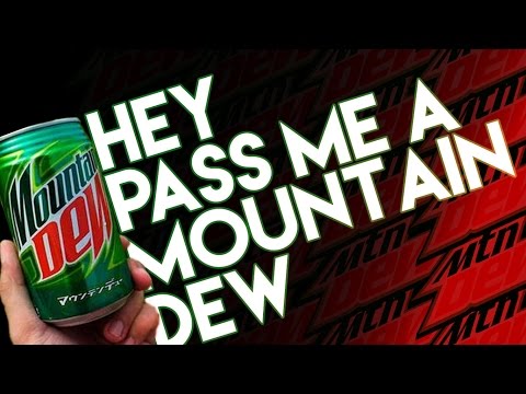 Hey, pass me a Mountain Dew