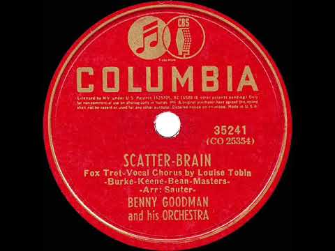 1939 Benny Goodman - Scatter-Brain (Louise Tobin, vocal)