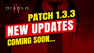Diablo 4 New Updates and Additions 1.3.3 Coming Soon - Diablo IV campfire chat