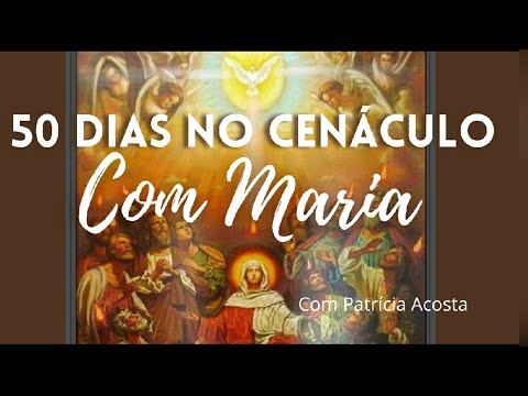 50 DAYS IN THE CENACLE WITH MARY AND THE HOLY SPIRIT 45 #cenáculo #nossasenhora #espíritosanto