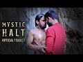 Mystic Halt I Film I Official Trailer I A Film by Divyadhish Chandra Tilkhan