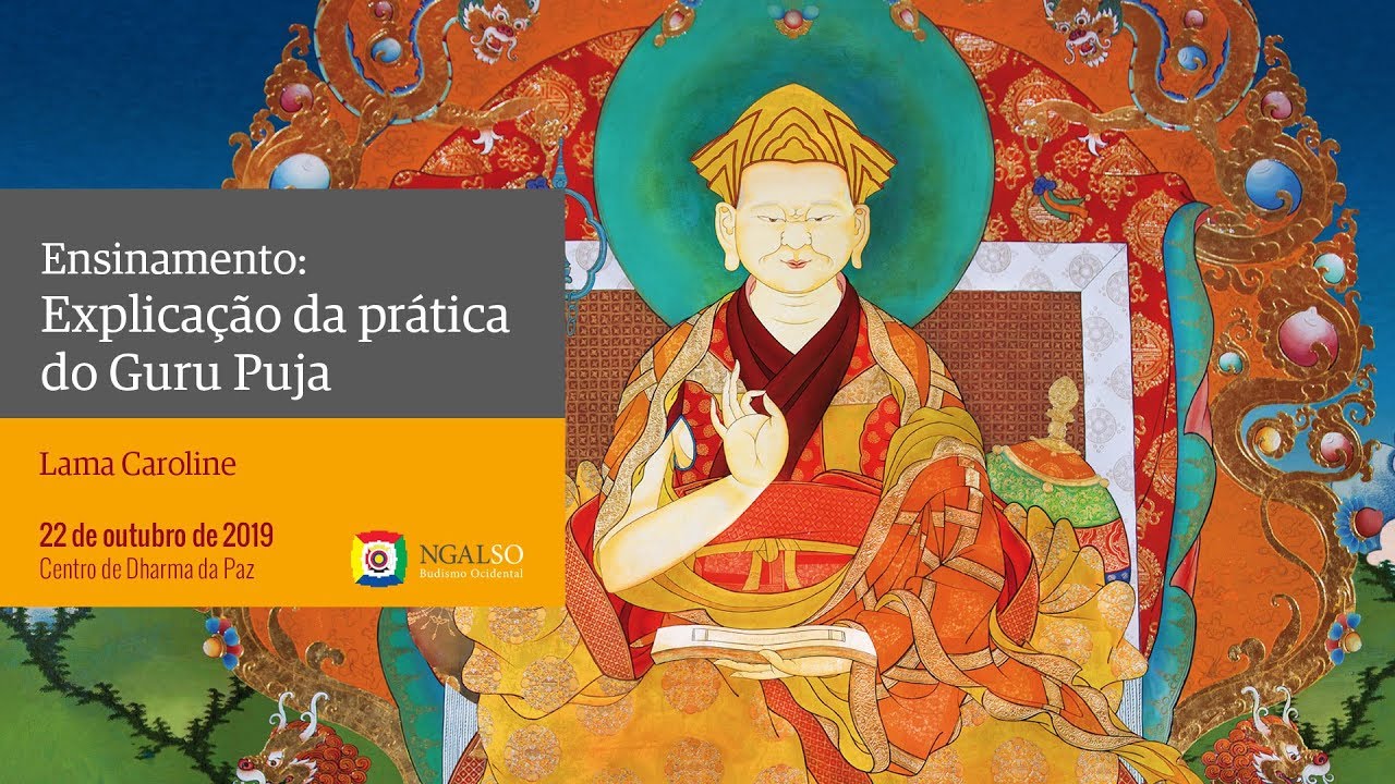 Explicação da prática do Guru Puja, com Lama Caroline (Parte 1)