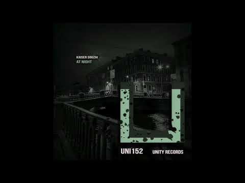 Kaiser Souzai - At Night (Original Mix) [UNITY RECORDS]