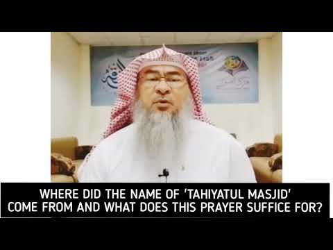 What does Tahiyatul masjid mean and where did this name come from? - Assim al hakeem