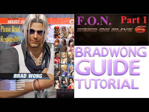 Dead or Alive 6: BRAD WONG GUIDE Tutorial