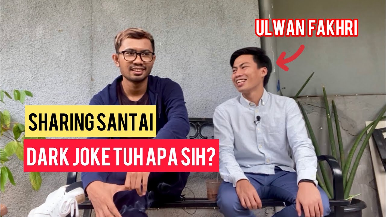 Membahas Dark Joke bersama Ulwan