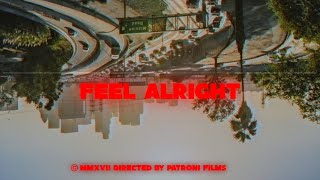 Feel Alright Music Video