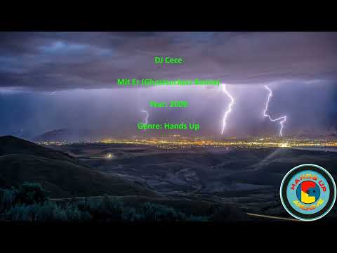 DJ Cece - Mit Er (Ghostsuckerz Remix) - 2009 - Hands Up Archive