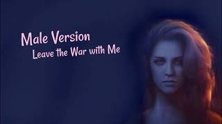 Male Version: London Grammar   Leave the War with Me