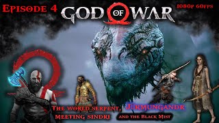 GOD of WAR (2018) gameplay episode 4: The world serpent Jörmungandr ! , Sindri, The Black Mist.