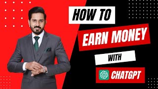 How to Earn Money with ChatGPT | Chat GPT Se Paise Kaise Kamaye