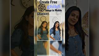 How to Make Ghibli Style Image FreeInstagram Viral Trend Explained |GhibliImage kaise banaye#ghibli