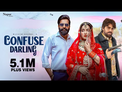Confuse Darling (Official Video) Masoom Sharma | Manjeet Mor, Aarohi Raghav | New Haryanvi Song 2025