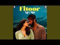 Fitoor LoFi Mix