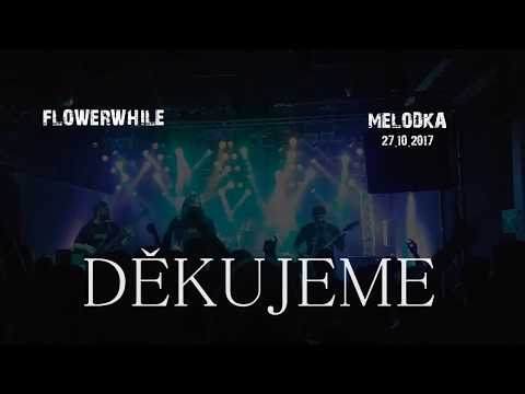 Flowerwhile - Flowerwhile - Melodka 28.10.2017