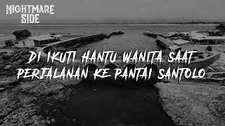 Download lagu FOLLOWED BY A FEMALE GHOST ON THE WAY TO SANTOLO BEACH (NIGHTMARE SIDE  2020) - ARDAN RADIO mp3