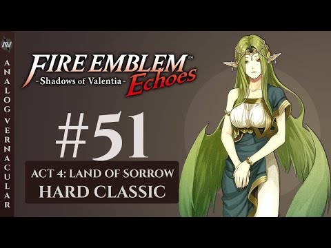 Mila's Fate; Act 4 | #51 Fire Emblem Echoes: Shadows of Valentia | HARD CLASSIC
