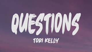 Tori Kelly - Questions (Lyrics)
