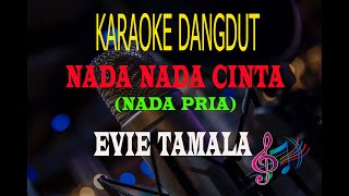 Download lagu Karaoke Nada Nada Cinta Nada Pria - Evie Tamala (Karaoke Dangdut Tanpa Vocal) mp3 Download lagu Karaoke Nada Nada Cinta Nada Pria - Evie Tamala (Karaoke Dangdut Tanpa Vocal) mp3