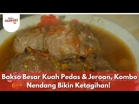 Bakso Besar Kuah Pedas & Jeroan, Kombo Nendang Bikin Ketagihan! - BIKIN LAPER (22.7.25) P3