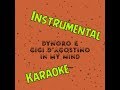 Dynoro Ft Gigi D Agostino In My Mind INSTRUMENTAL KARAOKE