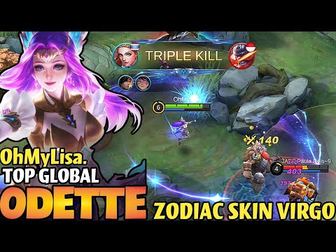 Odette Virgo, Zodiac Skin MVP Play! - Top Global Odette By OhMyLisa. - Mobile Legends S21