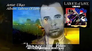 Johnny Too Bad -  UB40 (1983) FLAC Audio HD Video