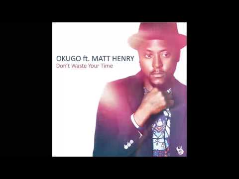 PROMO SNIPPET | Okugo feat. Matt Henry - Don't Waste Your Time (Jeremy Sylvester Remix