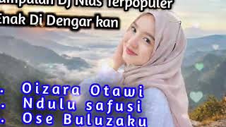 Download lagu Nias DJ Collection ~ Oi Zara otawi √√ Best and most popular early 2026 mp3