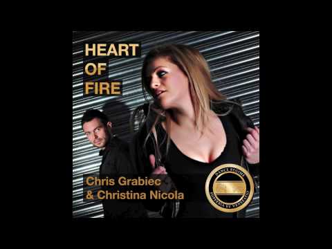 Heart Of Fire - Chris Grabiec and Christina Nicola