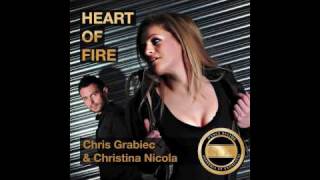 Heart Of Fire - Chris Grabiec and Christina Nicola