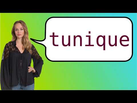 How to say 'tunic' in French?