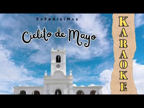 CIELITO DE MAYO (KARAOKE) 💙🤍💙 AIRE DE CHACARERA - COPADISIMOS