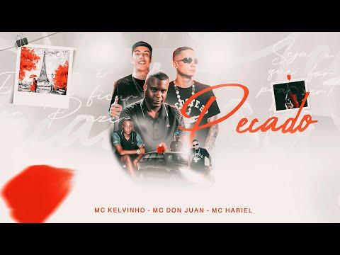 MC Kelvinho, MC Don Juan e MC Hariel - PECADO (Videoclipe Oficial)