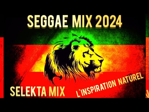 SEGGAE MIX 2024 🦁🎶🫶 SELEKTA MIX L'INSPIRATION NATUREL 🇲🇺