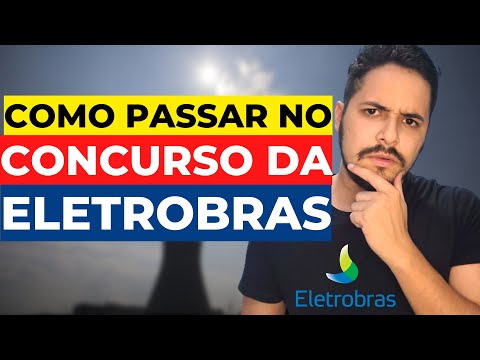 [DESCOBRI!] como PASSAR no CONCURSO DA ELETROBRAS