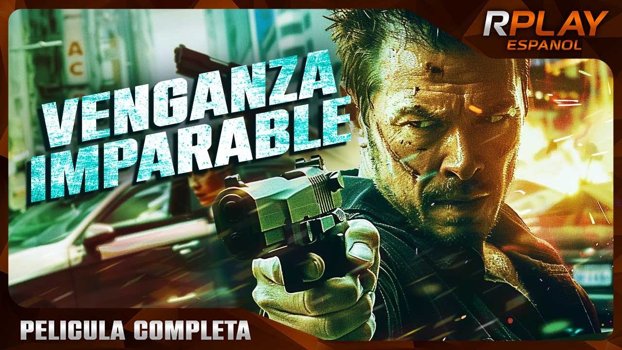 VENGANZA IMPARABLE | ESTRENO 2024 | ACCIÓN | PELICULA COMPLETA EN ESPANOL LATINO