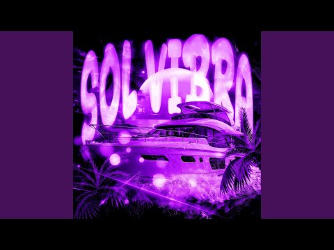 SOL VIBRA (Slowed)