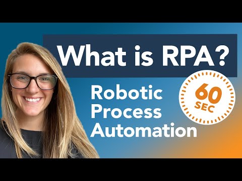 What is RPA - Robotic Process Automation? Explained in 60 Seconds